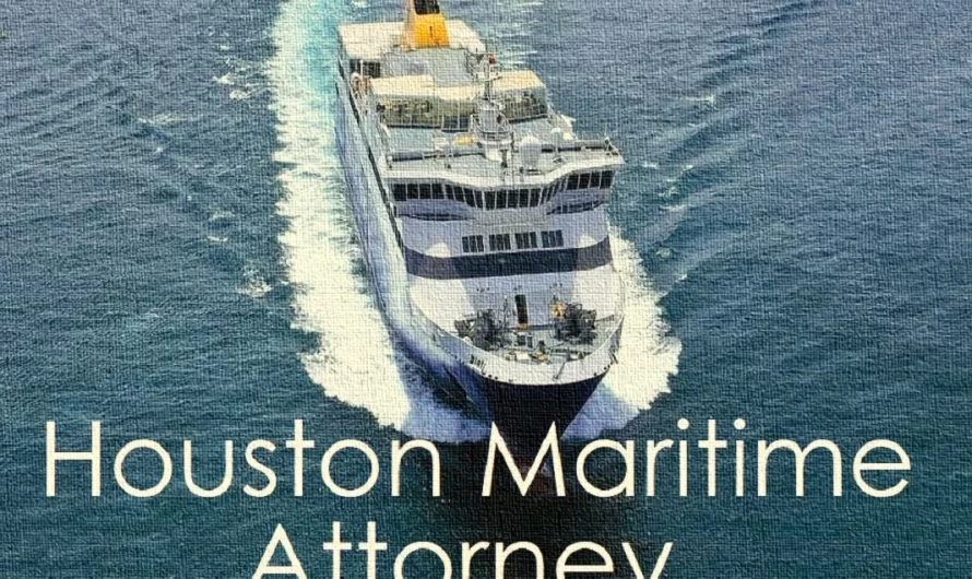 The Role of a Houston Maritime Attorney